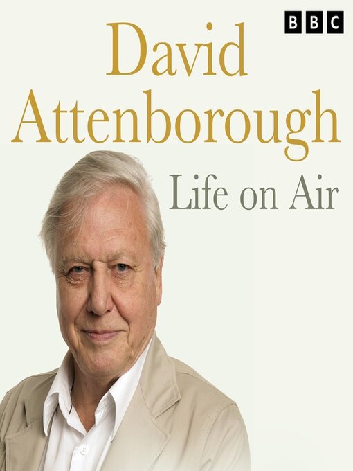 Title details for David Attenborough Life On Air by David Attenborough - Wait list